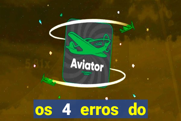 os 4 erros do jovem rico